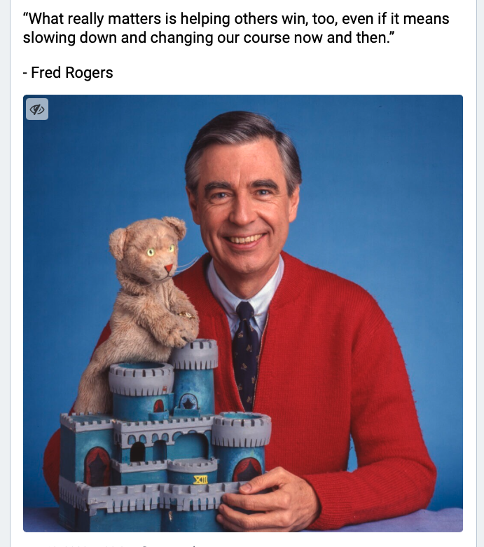 Mr Rogers on helpers others win and slowing down to do it